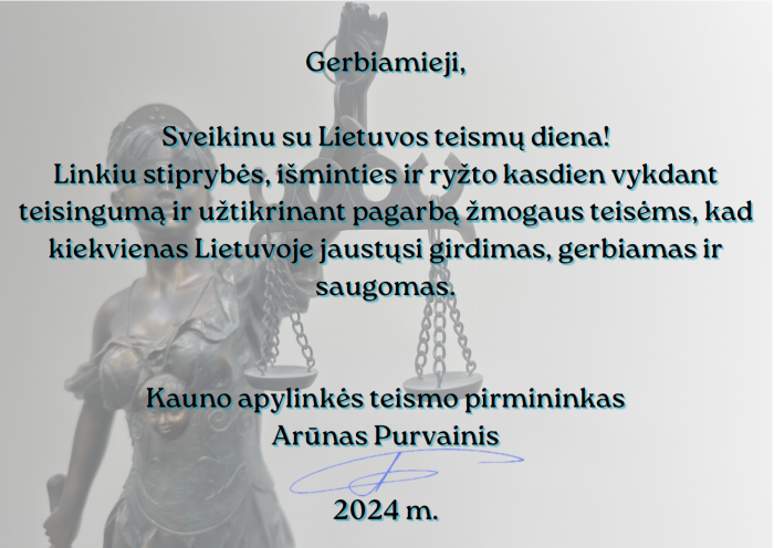Kauno apylinkės teismo pirmininko sveikinimas Lietvos teismų dienos proga
