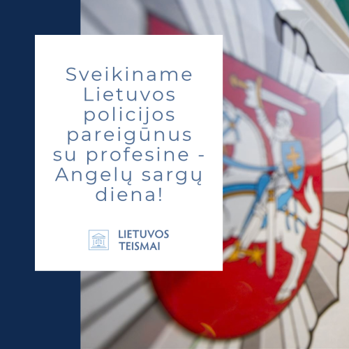 Sveikiname policijos pareigūnus su profesine švente – Policijos (Angelų sargų) diena!